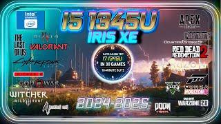 Intel® Iris Xe Graphics® in 30 GAMES      | i5-1345U in 2024-2025|