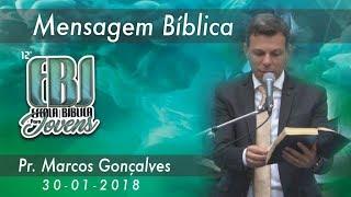 Pr. Marcos Gonçalves - Mensagem Bíblica - 19º Congresso de Jovens/ 12ª EBJ