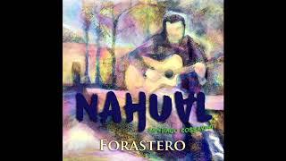 NAHUAL - Forastero (FULL CD)