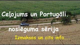 Noslēguma video PORTUGĀLE - izmaksas un cits vērtīgs info :)