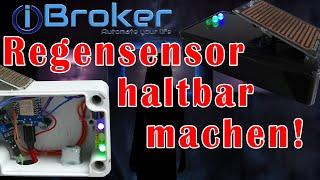 Regensensor für ioBroker haltbar machen [ SmartHome, ioBroker Vis, RainDrop Sensor, MQTT ] Part 1of2