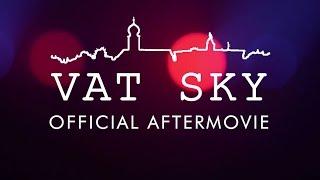 VAT SKY | 12.6.15 | Official Aftermovie