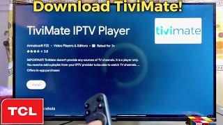 How to Download and Install TiviMate on TCL Smart TV