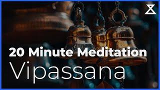 20 Minute Guided Vipassana Meditation