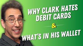 BEST OF: Why Clark Hates Debit Cards & Credit Cards in Clark Howard's Wallet