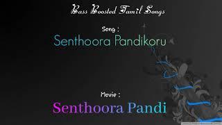 Senthoora Pandikoru - Senthoora Pandi -HBD Vijayakanth- @bassboostedtamilsongs4170 - Use Headphones