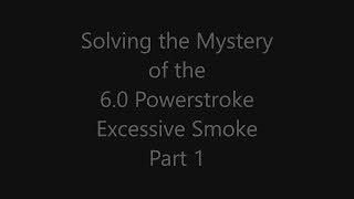 Verne’s Misadventures: 6.0 Powerstroke Excessive Smoke Part 1