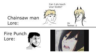 Chainsaw Man Lore vs Fire Punch Lore meme