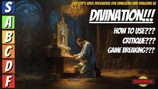 DIVINATION Is This A Game Breaking Spell For Dungeons and Dragons