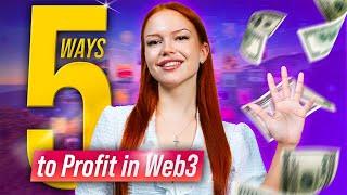 5 Ways to Profit in Web3 Without Investing Directly in Crypto