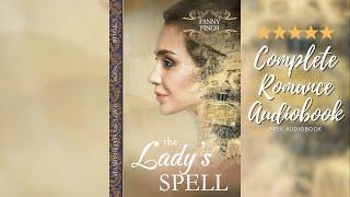 The Lady's Spell full  Free Regency Romance Audiobook