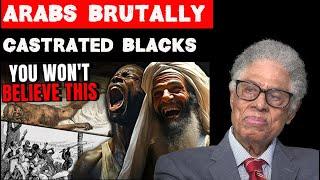 Thomas Sowell Exposes the Dark History Arabs Have Tried to Hide for Centuries - Watch Now!