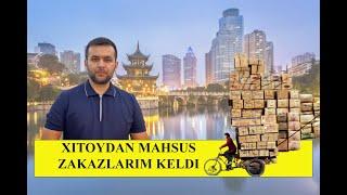 XITOYDAN MAHSUS ZAKAZLARIM KELDI