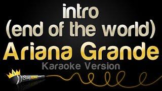 Ariana Grande - intro (end of the world) (Karaoke Version)