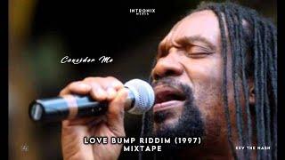 Love Bump Riddim Mix(Kev The Nash)