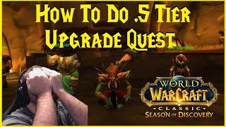 Season of Discovery: How To Do .5 Tier Upgrade Quest