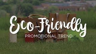 Promotional Trend | Eco-Friendly