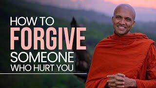 Hoe je iemand kunt vergeven die je pijn heeft gedaan | Boeddhisme in het Engels