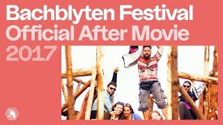 BACHBLYTEN® FESTIVAL 2017  Official After Movie