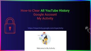 How-to Clear All YouTube History Google Activity Controls