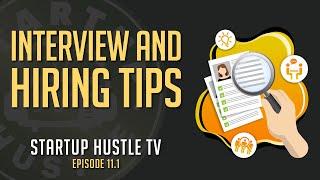 Interview and Hiring Tips