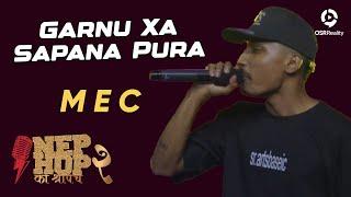 M E C  - Garnu Xa Sapana Pura | NepHop Ko Shreepech S2 | Girish | Manas | DonG