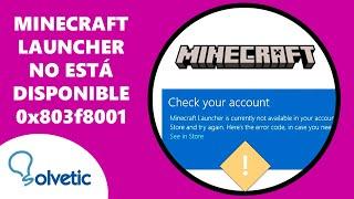 SOLUCIONAR Minecraft Launcher no está Disponible Actualmente en tu Cuenta 0x803f8001