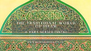 (Documentary | Islam) The Traditional World of Islam | 6 Part Series 1976