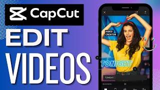 How To Edit Video On CapCut