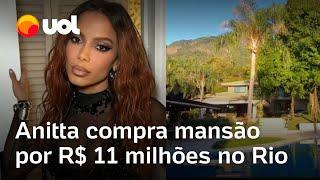 Anitta compra nova mansão no Rio de Janeiro por R$ 11 milhões; veja imagens da casa