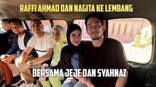 RAFFI AHMAD DAN NAGITA SAMA JEJE DAN SYAHNAZ KE LEMBANG