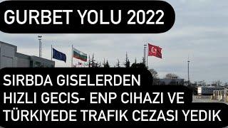 GURBET YOLU 2022 / SIRBDA HIZLI GECIS / TÜRKIYEDE INTERNETDEN PLAKAYA AIT BORCLARA BAK