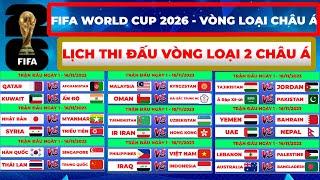 LỊCH THI ĐẤU  VÒNG LOẠI 2 KHU VỰC CHÂU Á FIFA WORLD CUP 2026