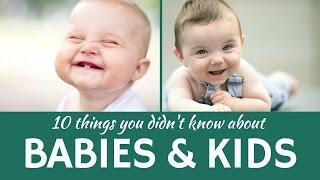 Fun Facts about Babies: 10 Things Parents Should Know about Children