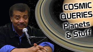 StarTalk Podcast: Cosmic Queries – Planets and Stuff with Neil deGrasse Tyson