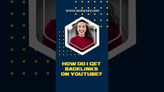 How do I get backlinks on YouTube? #SEO #SEObyAxy #SEOServices #FullSEO #Backlinks #WebTraffic