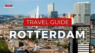 Rotterdam Travel Guide - The Netherlands