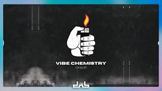 Vibe Chemistry - Conquer