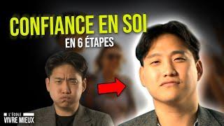 CONFIANCE EN SOI : la méthode en 6 étapes (le secret)