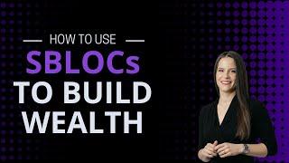 Intro to SBLOCs