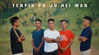 Tenyih Pu Ju Hei Wan | Konyak Gospel | Official Music video| 2022 #nyasa #montown