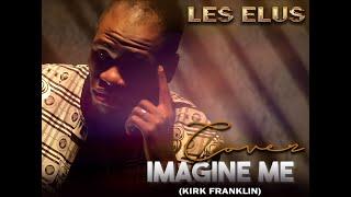 IMAGINE ME COVER by LES ELUS