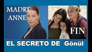 MADRE (ANNE - FINAL) EL SECRETO DE GONUL LA SEÑORA TORPE