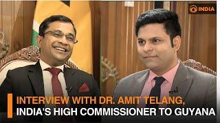 DD India Exclusive: Interview with Dr. Amit Telang, India's High Commissioner to Guyana