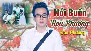 Nỗi Buồn Hoa Phượng - Đan Phương | MV OFFICIAL | Ca Khúc Tuổi Học Trò BUỒN TÊ TÁI