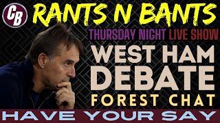 THURSDAY NIGHT LIVE | WEST HAM CHAT | FOREST PREVIEW @ClaretandBoozeTerraces