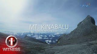 I-Witness: ‘Mt. Kinabalu,’ dokumentaryo ni Kara David (full episode)