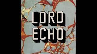 Lord Echo - Woah! There's No Limit (featuring Mara TK)