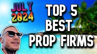 Top 5 Best Prop Firms in Forex Space (July 2024)