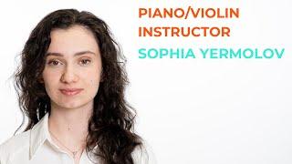 Meet Violin and Piano Instructor Sophia Yermolov!